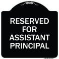 thumbnail image 1 of SignMission Designer Series Sign - Reserved for Assistant Principal | Black & White 18" X 18" Heavy-Gauge Aluminum Architectural Sign | Protect Your Business & Municipality | Made in, 1 of 4