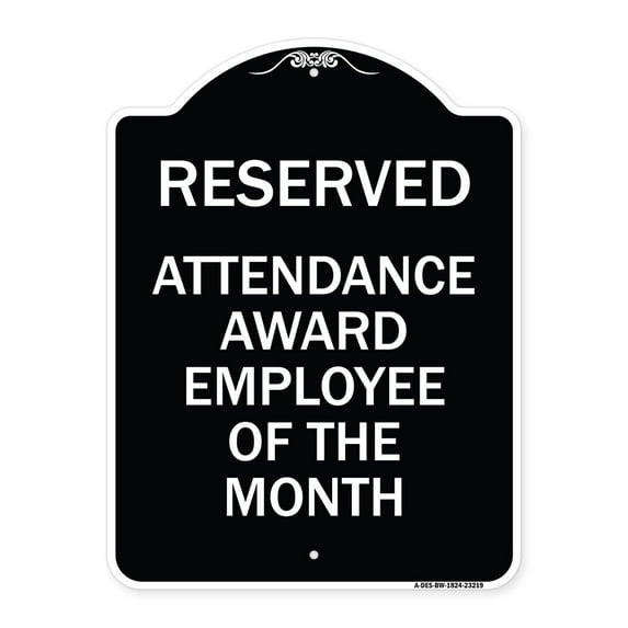 SignMission Designer Series Sign - Reserved Attendance Award Employee of the Month | Black & White 18" x 24" Heavy-Gauge Aluminum Architectural Sign | Made in the USA