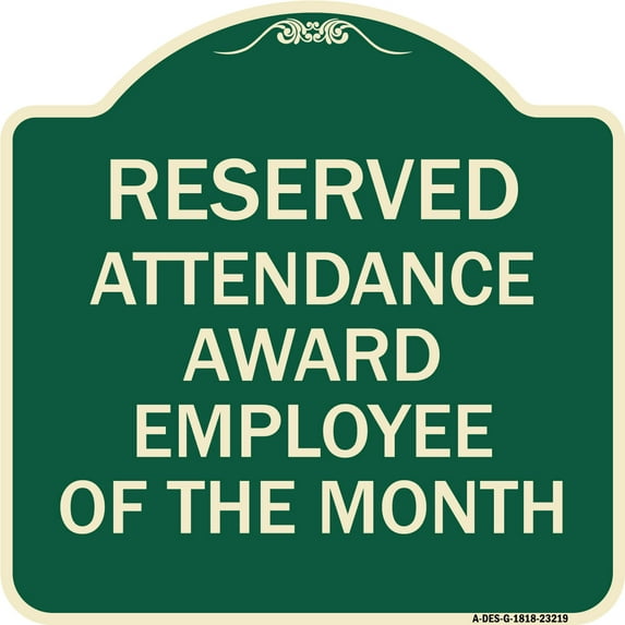 SignMission Designer Series Sign - Reserved Attendance Award Employee of the Month | Green & Tan 18" X 18" Heavy-Gauge Aluminum Architectural Sign | Made in the USA