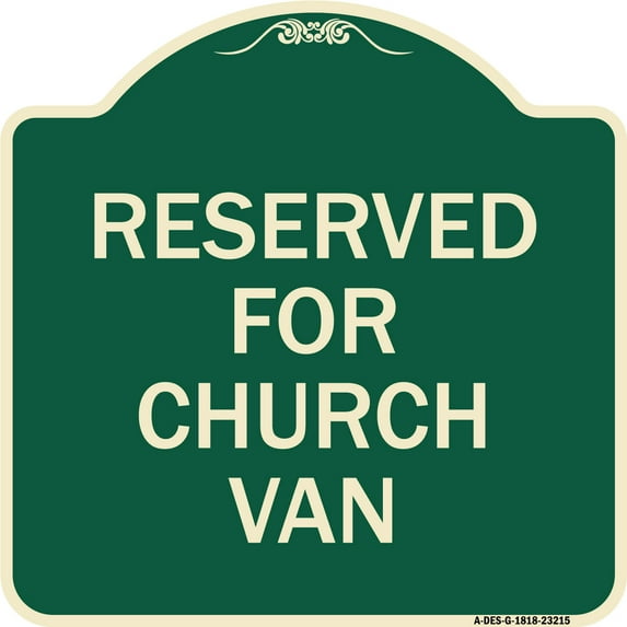 SignMission Designer Series Sign - Reserved for Church Van | Green & Tan 18" X 18" Heavy-Gauge Aluminum Architectural Sign | Protect Your Business & Municipality | Made in the USA
