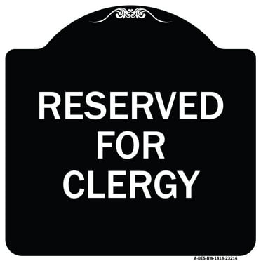 SignMission Designer Series Sign - Reserved for Clergy | Black & White 18" X 18" Heavy-Gauge Aluminum Architectural Sign | Protect Your Business & Municipality | Made in the USA