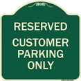 thumbnail image 1 of SignMission Designer Series Sign - Reserved - Customer Parking Only | Green & Tan 18" X 18" Heavy-Gauge Aluminum Architectural Sign | Protect Your Business & Municipality | Made in the, 1 of 4