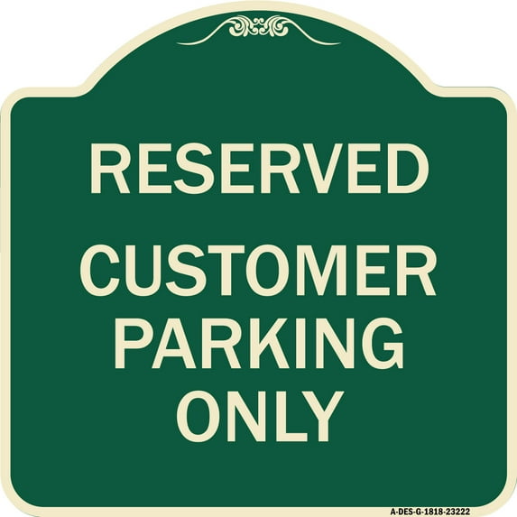 SignMission Designer Series Sign - Reserved - Customer Parking Only | Green & Tan 18" X 18" Heavy-Gauge Aluminum Architectural Sign | Protect Your Business & Municipality | Made in the