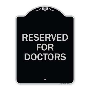 SignMission Designer Series Sign - Reserved for Doctors | Black & Silver 18" x 24" Heavy-Gauge Aluminum Architectural Sign | Protect Your Business & Municipality | Made in the USA