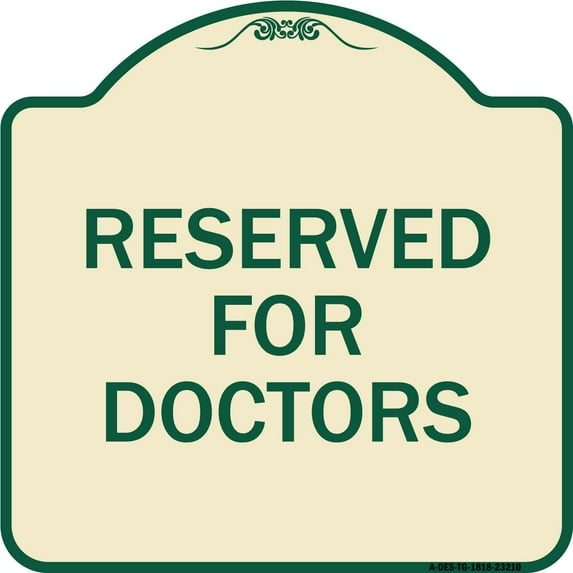 SignMission Designer Series Sign - Reserved for Doctors | Tan & Green 18" X 18" Heavy-Gauge Aluminum Architectural Sign | Protect Your Business & Municipality | Made in the USA