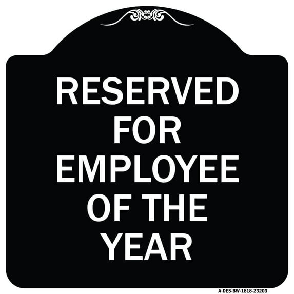 SignMission Designer Series Sign - Reserved for Employee of the Year | Black & White 18" X 18" Heavy-Gauge Aluminum Architectural Sign | Protect Your Business & Municipality | Made in