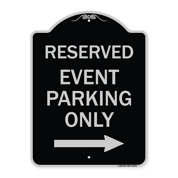 SignMission Designer Series Sign - Reserved - Event Parking Only (With Right Arrow) | Black & Silver 18" x 24" Heavy-Gauge Aluminum Architectural Sign | Made in the USA