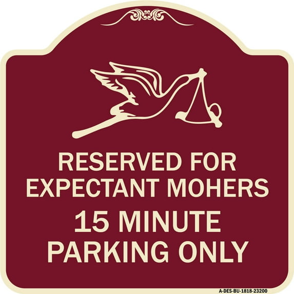 SignMission Designer Series Sign - Reserved for Expectant Mothers 15 Minute Parking Only (With Stork & Baby Graphic) | Burgundy 18" X 18" Heavy-Gauge Aluminum Architectural Sign | Made
