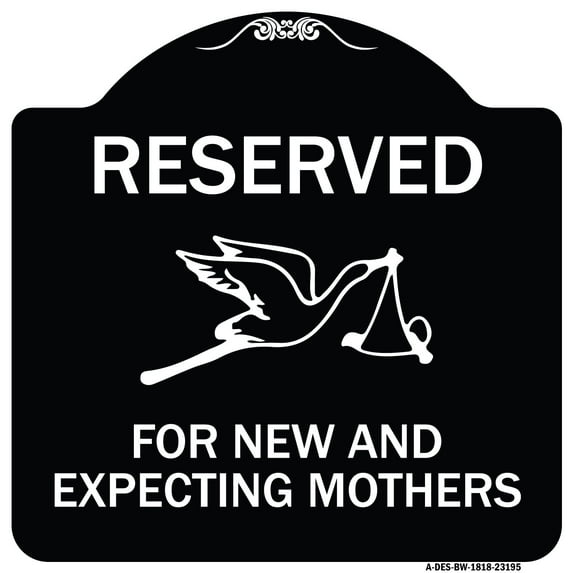 SignMission Designer Series Sign - Reserved for New and Expecting Mothers | Black & White 18" X 18" Heavy-Gauge Aluminum Architectural Sign | Protect Your Business & Municipality | Made