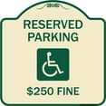 thumbnail image 1 of SignMission Designer Series Sign - Reserved Parking $250 Fine (With Graphic) | Tan & Green 18" X 18" Heavy-Gauge Aluminum Architectural Sign | Protect Your Business & Municipality |, 1 of 4