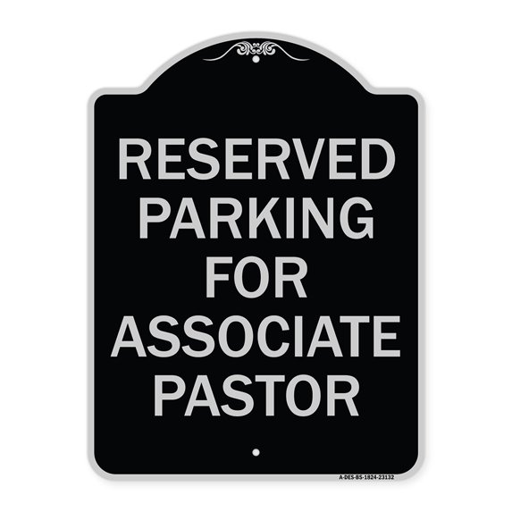 SignMission Designer Series Sign - Reserved Parking for Associate Pastor | Black & Silver 18" x 24" Heavy-Gauge Aluminum Architectural Sign | Protect Your Business & Municipality | Made