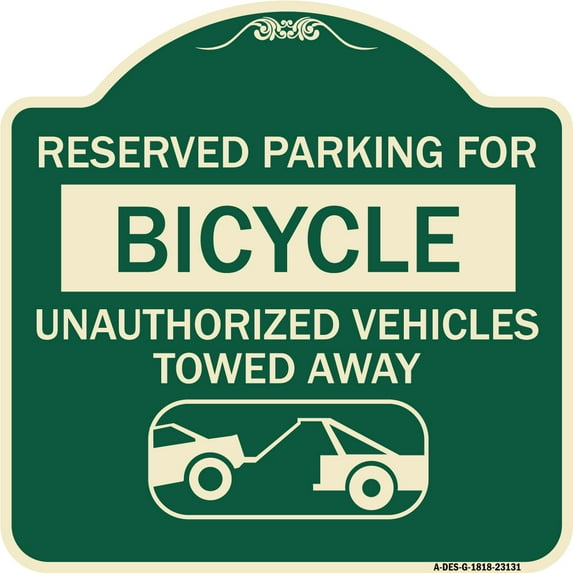 SignMission Designer Series Sign - Reserved Parking for Bicycle Unauthorized Vehicles Towed Away (With Tow Away Graphic) | Green & Tan 18" X 18" Heavy-Gauge Aluminum Architectural Sign