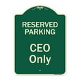 thumbnail image 1 of SignMission A-DES-G-1824-9906 Designer Series Sign - Reserved Parking Ceo Only, 1 of 4
