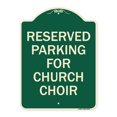 thumbnail image 1 of SignMission Designer Series Sign - Reserved Parking for Church Choir | Green & Tan 18" x 24" Heavy-Gauge Aluminum Architectural Sign | Protect Your Business & Municipality | Made in the, 1 of 4