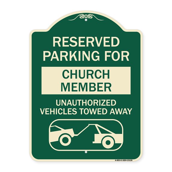 SignMission Designer Series Sign - Reserved Parking for Church Member Unauthorized Vehicles Towed Away (With Tow Away Graphic) | Green & Tan 18" x 24" Heavy-Gauge Aluminum Architectural Sign