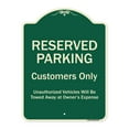 thumbnail image 1 of SignMission Designer Series Sign - Reserved Parking Customers Only Unauthorized Vehicles Will Be Towed Away At Owner Expense Green 18" x 24" Heavy-Gauge Aluminum Sign Protect Your, 1 of 3