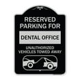 thumbnail image 1 of SignMission Designer Series Sign - Reserved Parking for Dental Office Unauthorized Vehicles Towed Away (With Car Tow Graphic) | Black & Silver 18" x 24" Heavy-Gauge Aluminum, 1 of 4