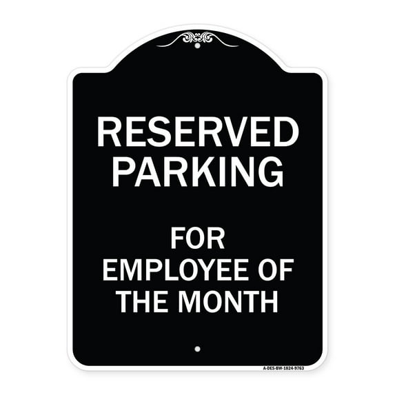 SignMission Designer Series Sign - Reserved Parking For Employee Of The Month | Black & White 18" x 24" Heavy-Gauge Aluminum Architectural Sign | Protect Your Business & Municipality |