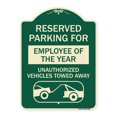 thumbnail image 1 of SignMission Designer Series Sign - Reserved Parking for Employee of the Year Unauthorized Vehicles Towed Away | Green & Tan 18" x 24" Heavy-Gauge Aluminum Architectural Sign | Made in, 1 of 4