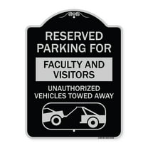 SignMission Designer Series Sign - Reserved Parking for Faculty and Visitors Unauthorized Vehicles Towed Away | Black & Silver 18" x 24" Heavy-Gauge Aluminum Architectural Sign | Made