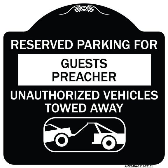 SignMission Designer Series Sign - Reserved Parking for Guest Preacher Unauthorized Vehicles Towed Away (With Tow Away Graphic) | Black & White 18" X 18" Heavy-Gauge Aluminum