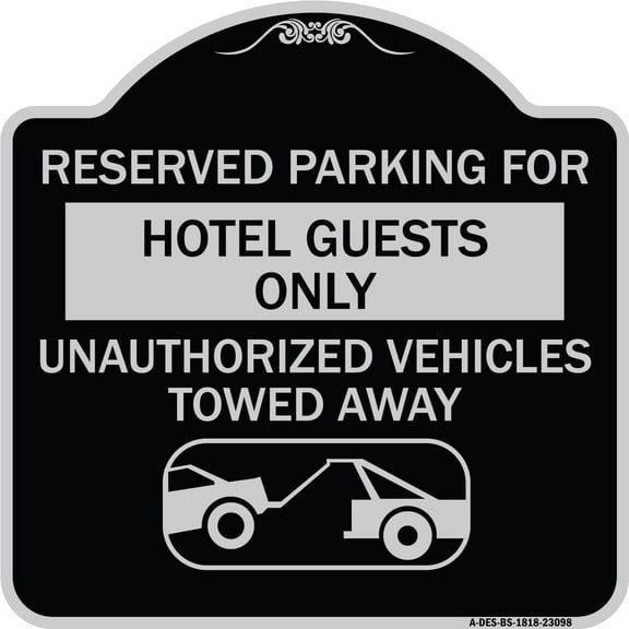 SignMission Designer Series Sign - Reserved Parking for Hotel Guests Only Unauthorized Vehicles Towed Away (With Tow Away Graphic) | Black & Silver 18" X 18" Heavy-Gauge Aluminum