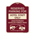 thumbnail image 1 of SignMission Designer Series Sign - Reserved Parking for Hotel Staff Only Unauthorized Vehicles Towed Away (With Tow Away Graphic) | Burgundy 18" x 24" Heavy-Gauge Aluminum Architectural, 1 of 4