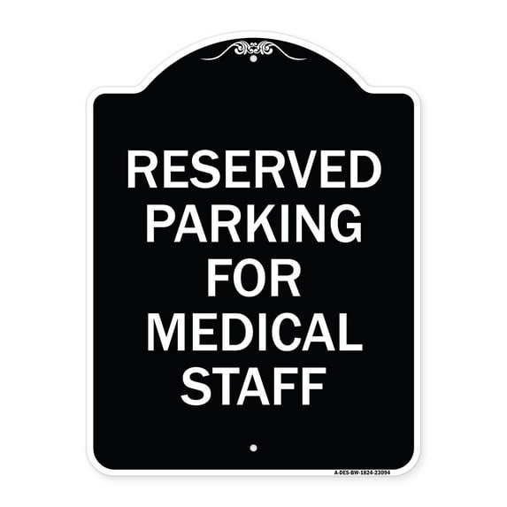 SignMission Designer Series Sign - Reserved Parking for Medical Staff | Black & White 18" x 24" Heavy-Gauge Aluminum Architectural Sign | Protect Your Business & Municipality | Made in