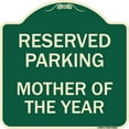 thumbnail image 1 of SignMission Designer Series Sign - Reserved Parking Mother of the Year | Green & Tan 18" X 18" Heavy-Gauge Aluminum Architectural Sign | Protect Your Business & Municipality | Made in, 1 of 4
