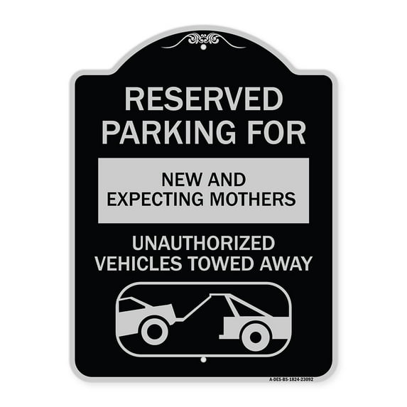 SignMission Designer Series Sign - Reserved Parking for New and Expecting Mothers Unauthorized Vehicles Towed Away | Black & Silver 18" x 24" Heavy-Gauge Aluminum Architectural Sign