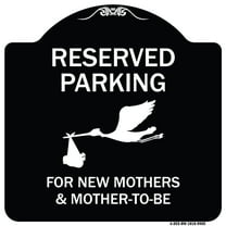 SignMission Designer Series Sign - Reserved Parking For New Mothers & Mother's To-be | Black & White 18" X 18" Heavy-Gauge Aluminum Architectural Sign | Made in the USA