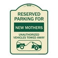 thumbnail image 1 of SignMission Designer Series Sign - Reserved Parking for New Mothers Unauthorized Vehicles Towed Away (With Tow Away Graphic) | Tan & Green 18" x 24" Heavy-Gauge Aluminum Architectural Sign, 1 of 4