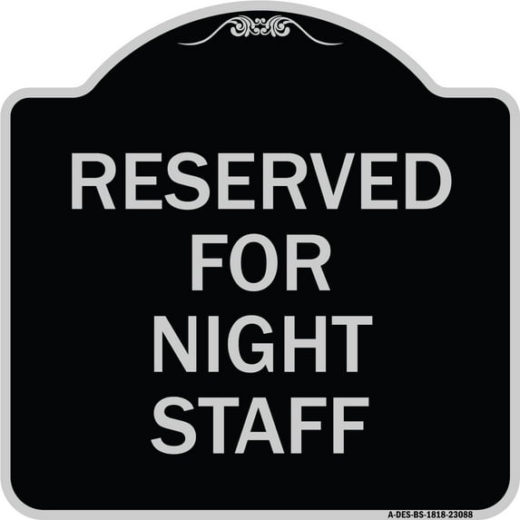 SignMission Designer Series Sign - Reserved Parking for Night Staff | Black & Silver 18" X 18" Heavy-Gauge Aluminum Architectural Sign | Protect Your Business & Municipality | Made in