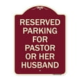 thumbnail image 1 of SignMission Designer Series Sign - Reserved Parking for Pastor or Her Husband | Burgundy 18" x 24" Heavy-Gauge Aluminum Architectural Sign | Protect Your Business & Municipality | Made, 1 of 4