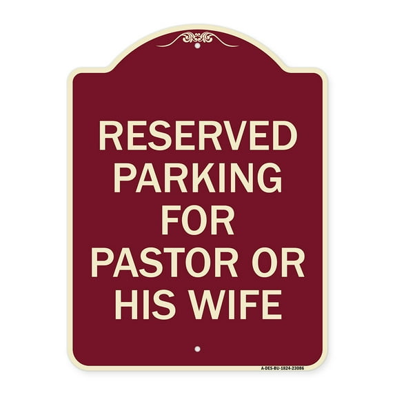 SignMission Designer Series Sign - Reserved Parking for Pastor or His Wife | Burgundy 18" x 24" Heavy-Gauge Aluminum Architectural Sign | Protect Your Business & Municipality | Made in
