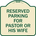 thumbnail image 1 of SignMission Designer Series Sign - Reserved Parking for Pastor or His Wife | Tan & Green 18" X 18" Heavy-Gauge Aluminum Architectural Sign | Protect Your Business & Municipality | Made, 1 of 4
