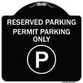 thumbnail image 1 of SignMission Designer Series Sign - Reserved Parking - Permit Parking Only with Symbol | Black & White 18" X 18" Heavy-Gauge Aluminum Architectural Sign | Made in the USA, 1 of 4