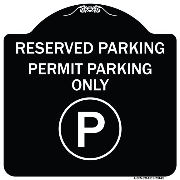 SignMission Designer Series Sign - Reserved Parking - Permit Parking Only with Symbol | Black & White 18" X 18" Heavy-Gauge Aluminum Architectural Sign | Made in the USA