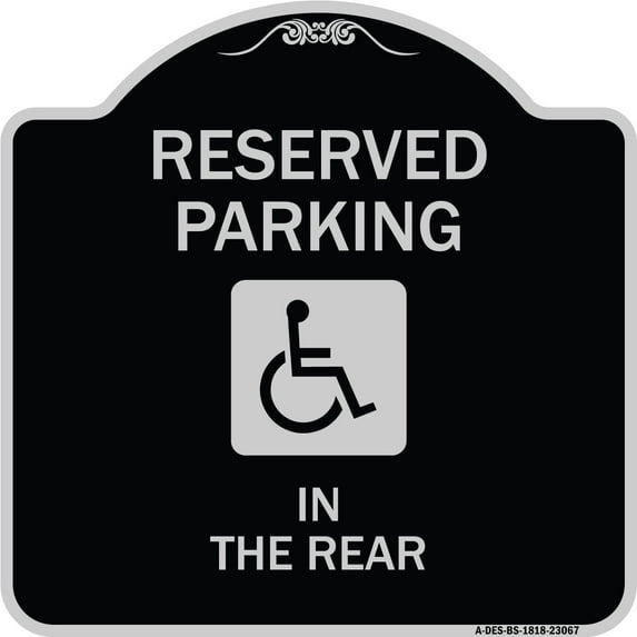 SignMission Designer Series Sign - Reserved Parking in the Rear (With Graphic) | Black & Silver 18" X 18" Heavy-Gauge Aluminum Architectural Sign | Made in the USA