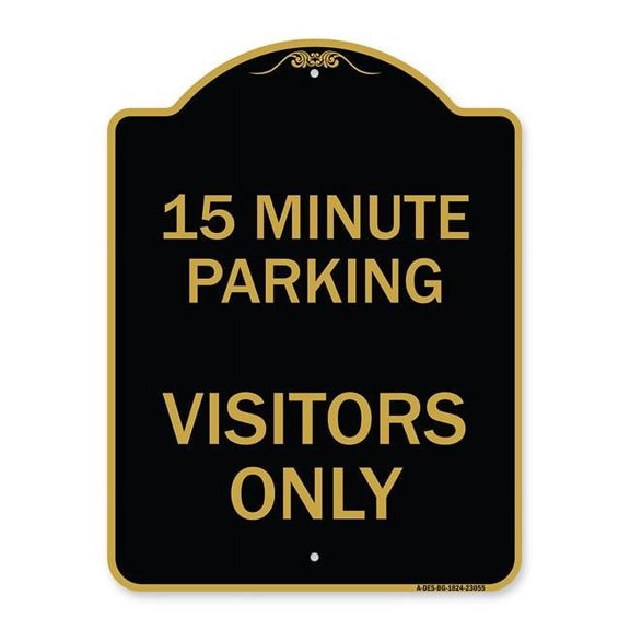 SignMission A-DES-BG-1824-23055 18 x 24 in. Designer Series Sign - Reserved Parking Sign 15 Minute Parking for Visitors Only, Black & Gold