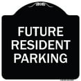 thumbnail image 1 of SignMission Designer Series Sign - Reserved Parking Sign Future Resident Parking | Black & White 18" X 18" Heavy-Gauge Aluminum Architectural Sign | Made in the USA, 1 of 4