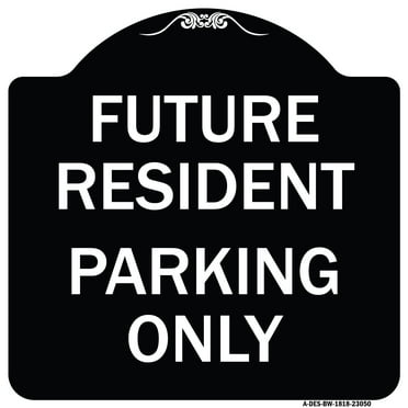 SignMission Designer Series Sign - Reserved Parking Sign Future Resident Parking Only | Black & White 18" X 18" Heavy-Gauge Aluminum Architectural Sign | Made in the USA