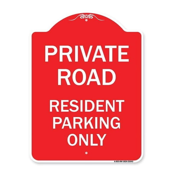 SignMission A-DES-RW-1824-23043 18 x 24 in. Designer Series Sign - Reserved Parking Sign Private Road - Resident Parking Only, Red & White