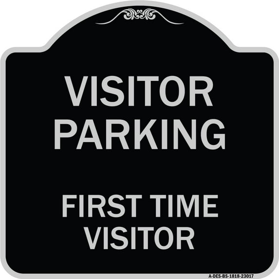SignMission Designer Series Sign - Reserved Parking Sign Visitor Parking First Time Visitor | Black & Silver 18" X 18" Heavy-Gauge Aluminum Architectural Sign | Made in the USA