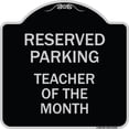 thumbnail image 1 of SignMission Designer Series Sign - Reserved Parking - Teacher of the Month | Black & Silver 18" X 18" Heavy-Gauge Aluminum Architectural Sign | Protect Your Business & Municipality |, 1 of 4