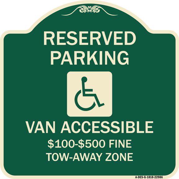 SignMission Designer Series Sign - Reserved Parking Van Accessible $100-$500 Fine Tow Away Zone (With Graphic) | Green & Tan 18" X 18" Heavy-Gauge Aluminum Architectural Sign | Made in