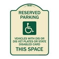 thumbnail image 1 of SignMission Designer Series Sign - Reserved Parking Vehicles with Dis or Dis Vet Plates or State Disabled Card This Space (With Graphic) | Tan & Green 18" x 24" Heavy-Gauge Aluminum, 1 of 4