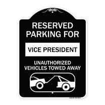 SignMission Designer Series Sign - Reserved Parking for Vice President Unauthorized Vehicles Towed Away (With Car Tow Graphic) | Black & White 18" x 24" Heavy-Gauge Aluminum