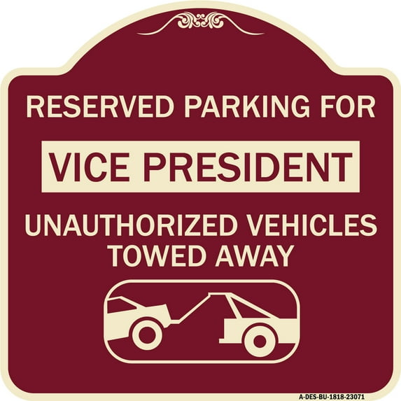 SignMission Designer Series Sign - Reserved Parking for Vice President Unauthorized Vehicles Towed Away (With Car Tow Graphic) | Burgundy 18" X 18" Heavy-Gauge Aluminum Architectural Sign