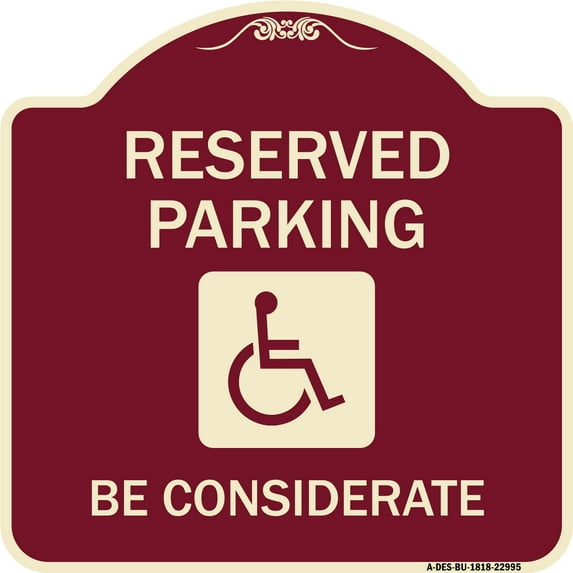 SignMission Designer Series Sign - Reserved Parking - (With Handicap Symbol) Be Considerate | Burgundy 18" X 18" Heavy-Gauge Aluminum Architectural Sign | Made in the USA